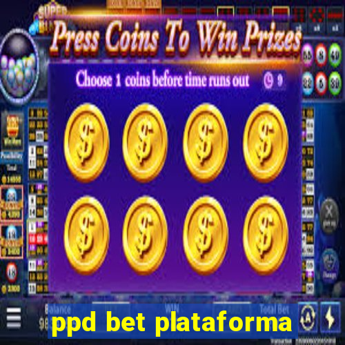 ppd bet plataforma