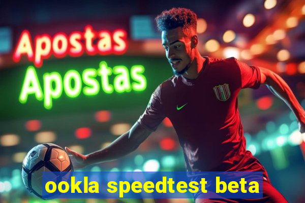 ookla speedtest beta