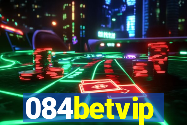 084betvip