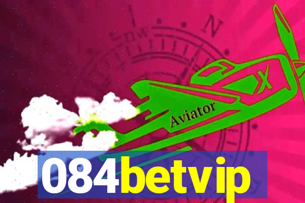 084betvip