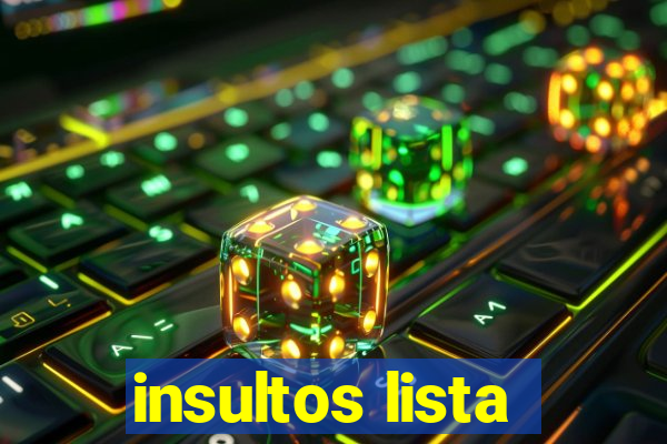 insultos lista