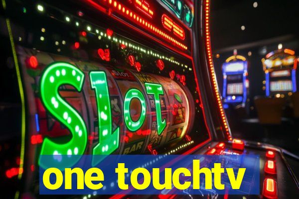 one touchtv