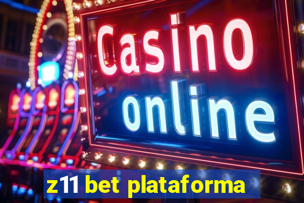 z11 bet plataforma