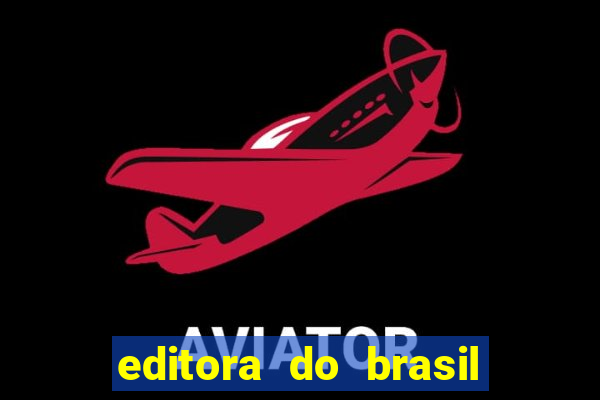 editora do brasil - rua senador pompeu, 2672 - benfica, fortaleza - ce, 60025-002