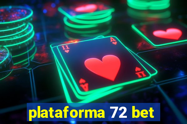 plataforma 72 bet