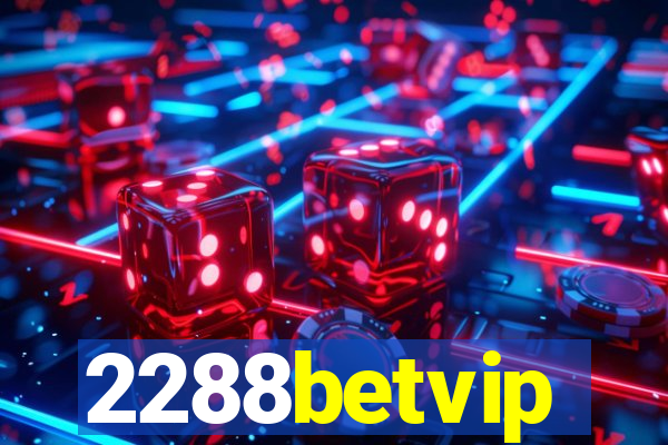 2288betvip