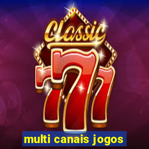 multi canais jogos