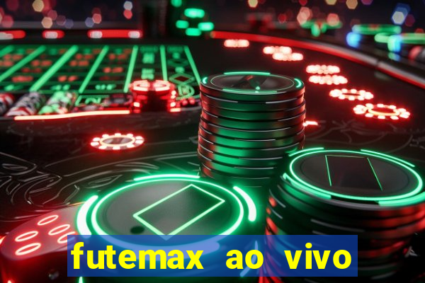 futemax ao vivo sem anúncio