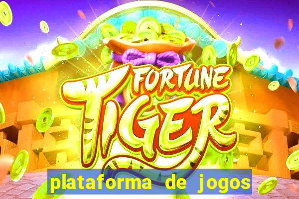 plataforma de jogos fortune tiger