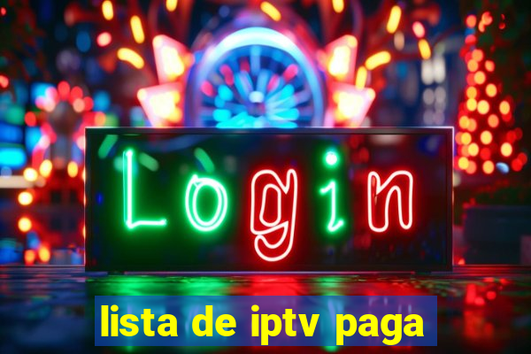 lista de iptv paga