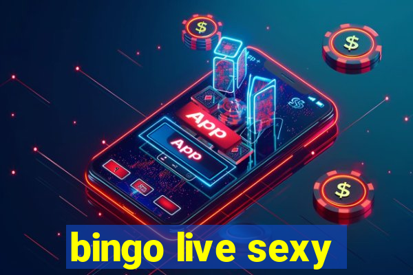 bingo live sexy