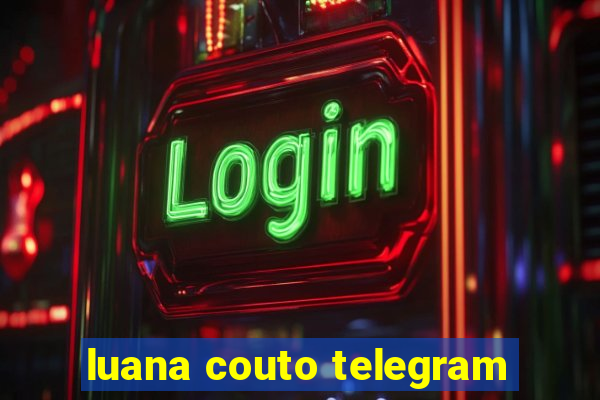 luana couto telegram