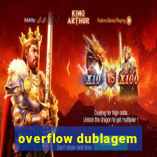 overflow dublagem