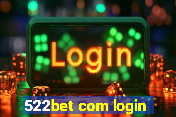 522bet com login