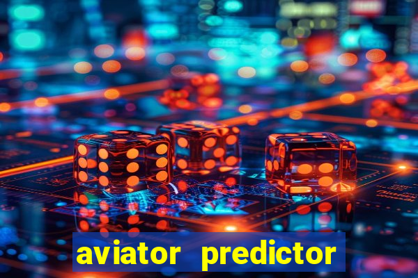 aviator predictor v4.0 activation code