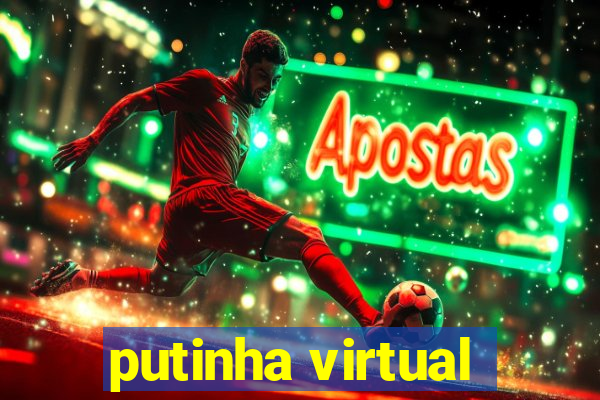 putinha virtual