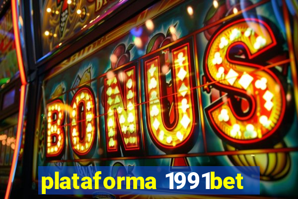 plataforma 1991bet