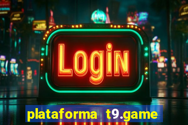 plataforma t9.game é confiável