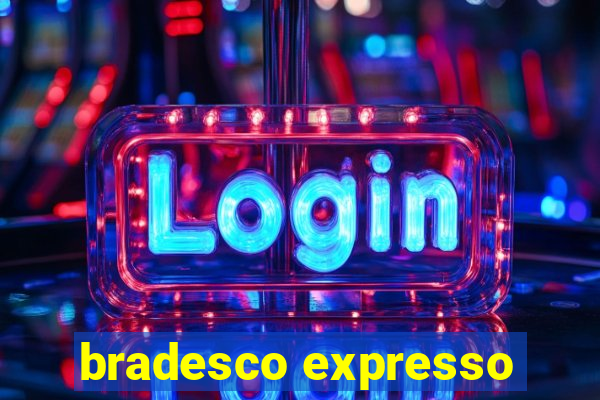 bradesco expresso