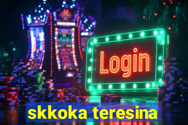 skkoka teresina