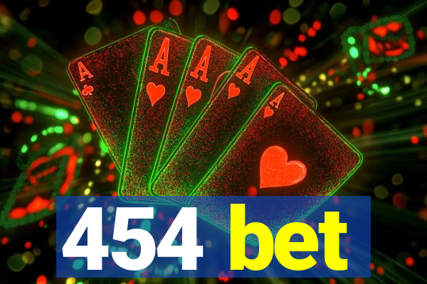 454 bet