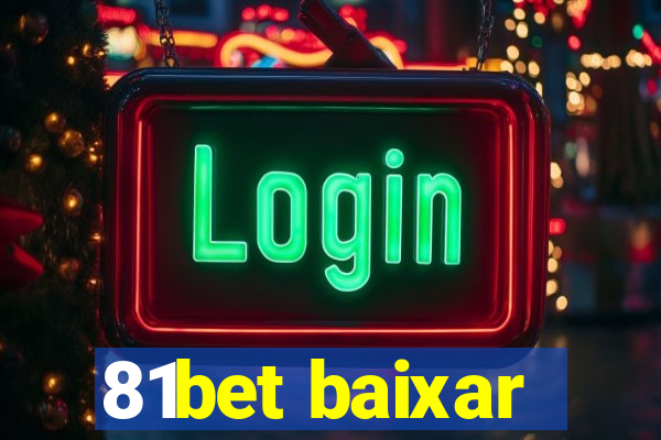 81bet baixar