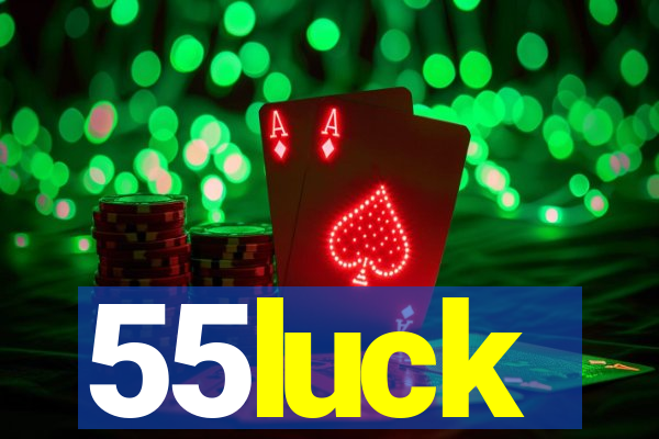 55luck