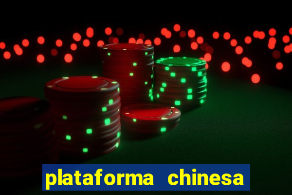 plataforma chinesa do tigrinho