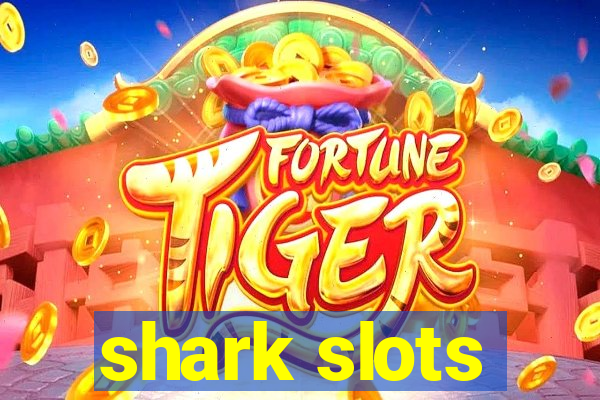 shark slots