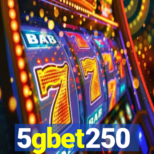 5gbet250