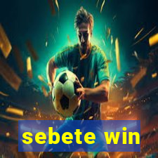 sebete win