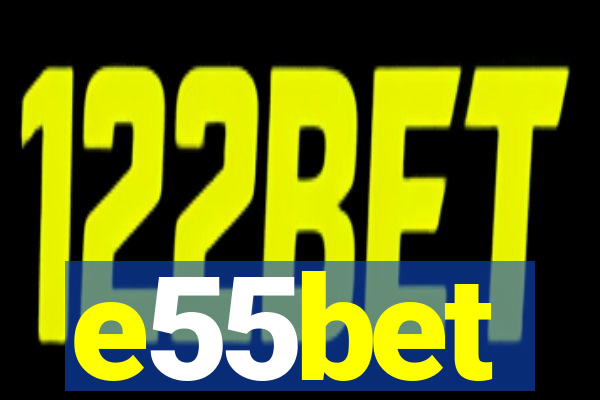 e55bet