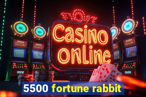 5500 fortune rabbit