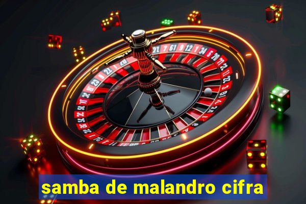 samba de malandro cifra