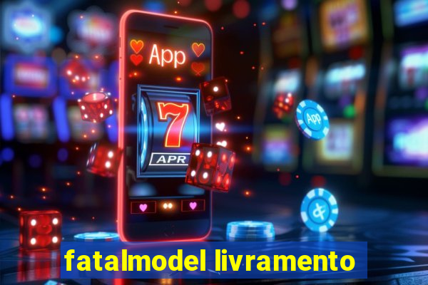 fatalmodel livramento