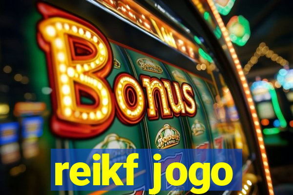 reikf jogo