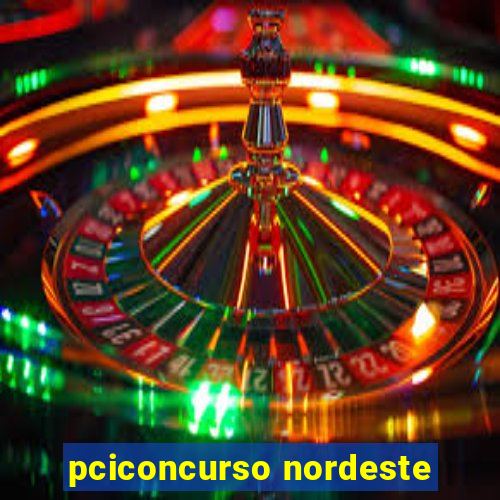 pciconcurso nordeste