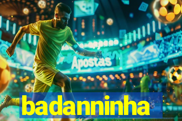 badanninha