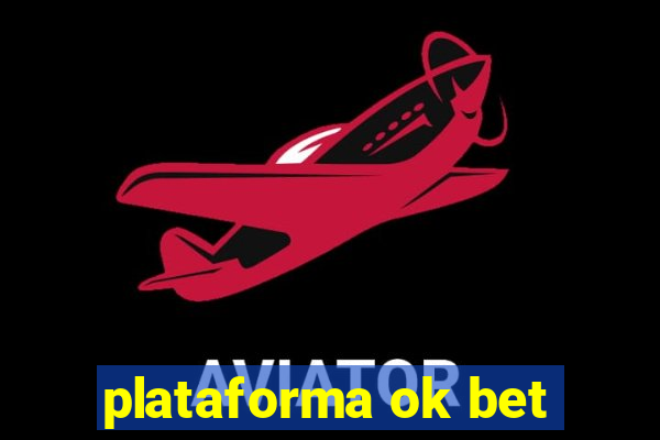 plataforma ok bet