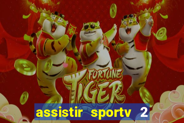 assistir sportv 2 ao vivo futemax