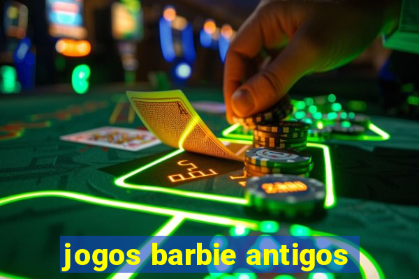 jogos barbie antigos