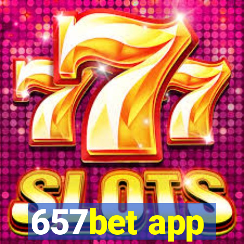 657bet app