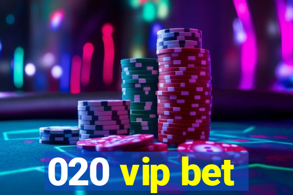 020 vip bet