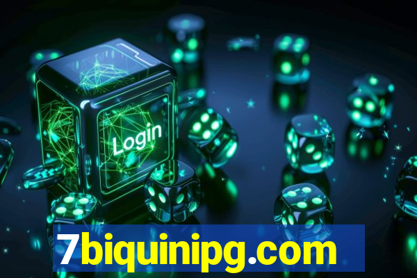 7biquinipg.com