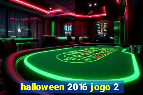 halloween 2016 jogo 2