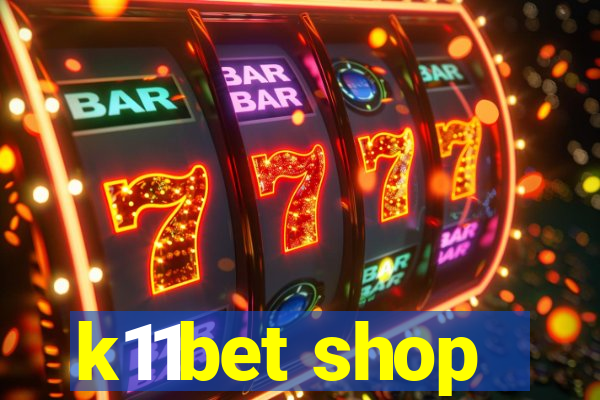 k11bet shop