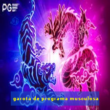 garota de programa musculosa