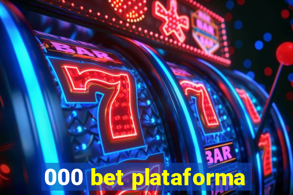 000 bet plataforma