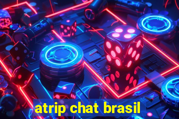 atrip chat brasil