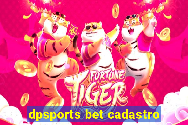 dpsports bet cadastro